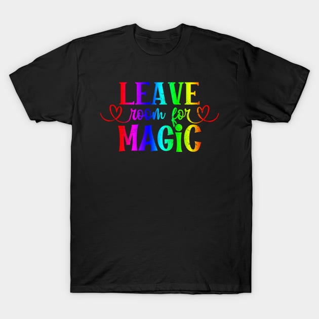 Positive Mindset - Leave Room for Magic T-Shirt by ShopBuzz